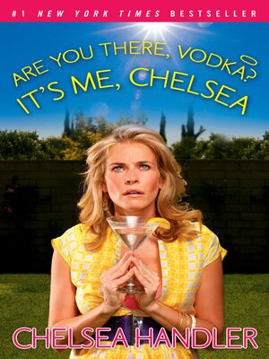 cover image of Are You There, Vodka? It's Me, Chelsea